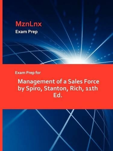 Exam Prep for Management of a Sales Force by Spiro, Stanton, Rich, 11th Ed. (Paperback)