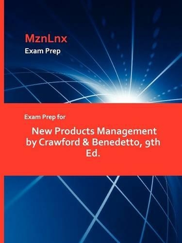 Exam Prep for New Products Management by Crawford & Benedetto, 9th Ed. (Paperback)