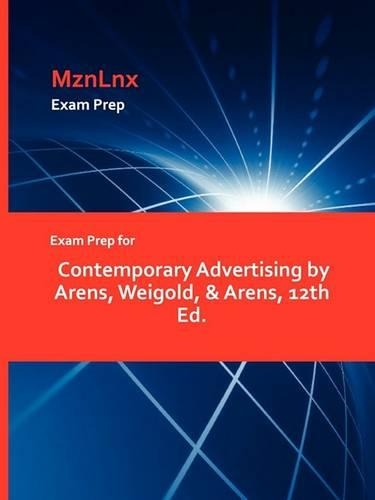 Exam Prep for Contemporary Advertising by Arens, Weigold, & Arens, 12th Ed. (Paperback)