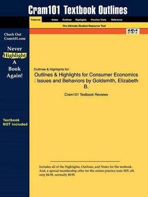 Outlines & Highlights for Consumer Economics by Elizabeth B. Goldsmith (Paperback)