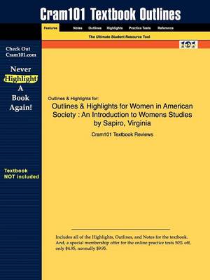 Outlines & Highlights for Women in American Society: An Introduction to Womens Studies by Sapiro, Virginia (Paperback)