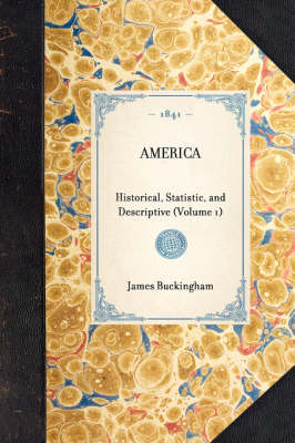 America (Vol 1): Historical, Statistic, and Descriptive (Volume 1) - Travel in America (Paperback)