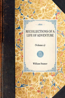 Recollections of a Life of Adventure: (volume 2) - Travel in America (Paperback)