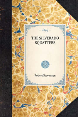 Silverado Squatters - Travel in America (Hardback)