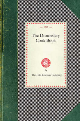 Dromedary Cook Book - Cooking in America (Paperback)