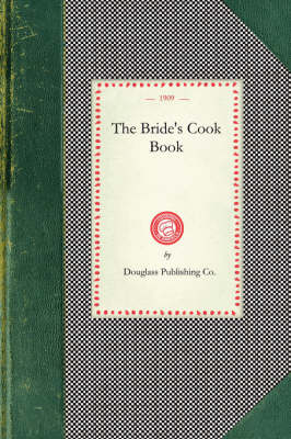 Bride's Cook Book - Cooking in America (Paperback)
