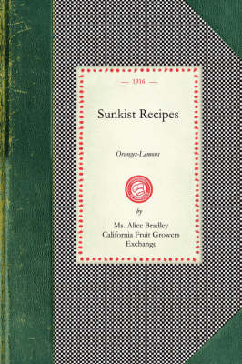 Sunkist Recipes: Oranges-Lemons - Cooking in America (Paperback)