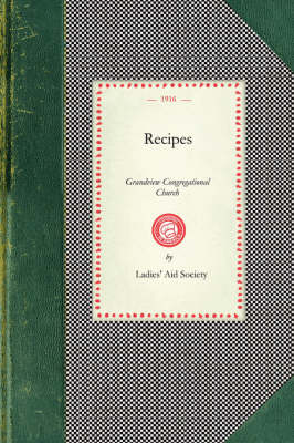 Recipes, Grandview Congregational Church: Grandview Congregational Church - Cooking in America (Paperback)