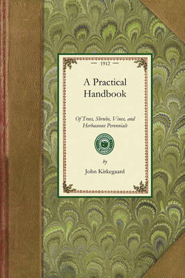 Practical Handbook of Trees, Shrubs, - Gardening in America (Paperback)