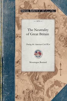 The Neutrality of Great Britain - Civil War (Paperback)