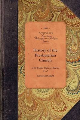History of Presbyterian Church in Us, V2: Vol. 2 - Amer Philosophy, Religion (Paperback)
