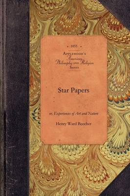 Star Papers: Or, Experiences of Art and Nature - American Philosophy and Religion (Paperback)