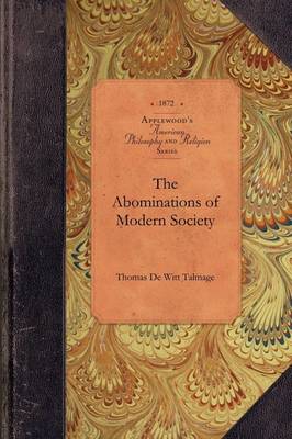 Abominations of Modern Society - Amer Philosophy, Religion (Paperback)