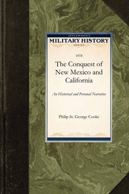 Conquest of New Mexico and California: An Historical and Personal Narrative - Military History (Applewood) (Paperback)