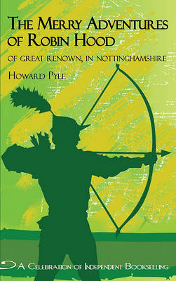 Merry Adventures of Robin Hood: Of Great Renown in Nottinghamshire (Paperback)