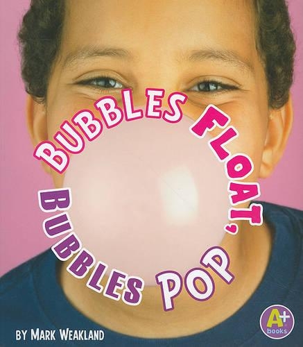 Bubbles Float, Bubbles Pop - Science Starts (Paperback)