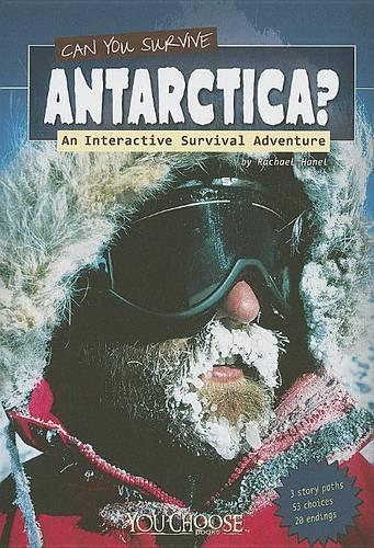 Can You Survive Antarctica? - You Choose: Survival (Paperback)