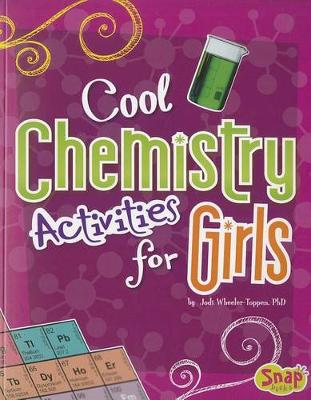 Cool Chemistry Activities for Girls - Girl's Science Club (Paperback)
