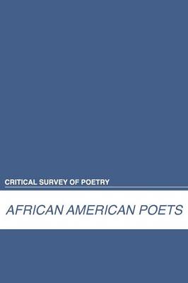 African American Poets - Critical Survey of Poetry (Hardback)