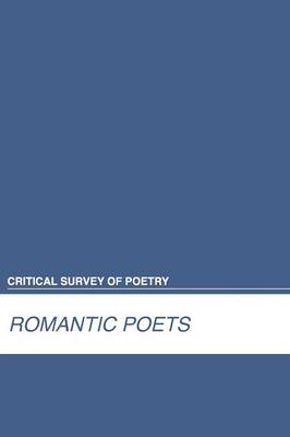 Romantic Poets - Critical Survey of Poetry (Hardback)