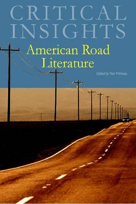 American Road Literature - Critical Insights (Hardback)