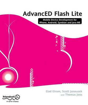 AdvancED Flash on Devices: Mobile Development with Flash Lite and Flash 10 (Paperback)