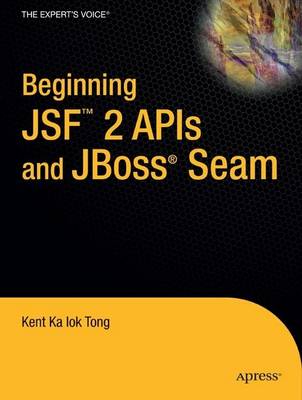Beginning JSF (TM) 2 APIs and JBoss (R) Seam (Paperback)