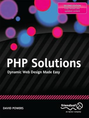 PHP Solutions: Dynamic Web Design Made Easy (Paperback)