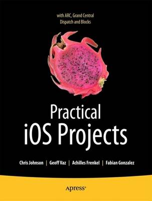 Practical IOS 5 Projects (Paperback)