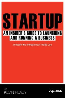 Startup: An Insider's Guide to Launching and Running a Business (Paperback)