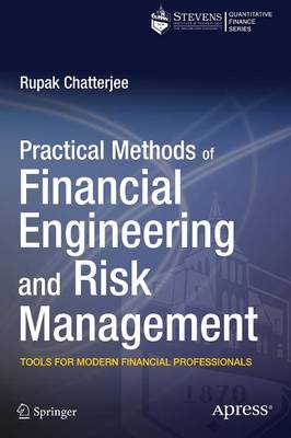 Practical Methods of Financial Engineering and Risk Management: Tools for Modern Financial Professionals (Paperback)