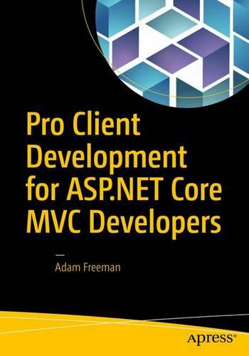 Pro Client Development for ASP.NET Core MVC Developers 2016 (Paperback)