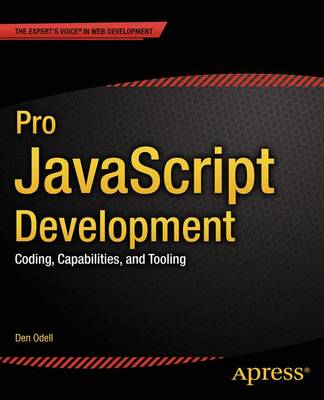 Pro JavaScript Development: Coding, Capabilities, and Tooling (Paperback)