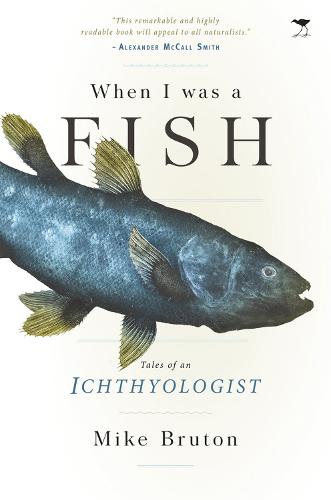 When I was a fish: Tales of an ichthyologist (Paperback)