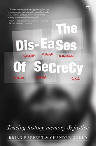 Dis-eases of secrecy: Tracing history, memory and justice (Paperback)