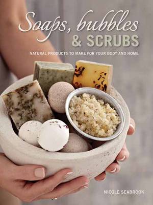 Soaps, bubbles & scrubs (Paperback)