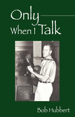 Only When I Talk (Hardback)