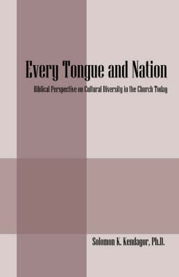 Every Tongue and Nation: Biblical Perspective on Cultural Diversity in the Church Today (Paperback)