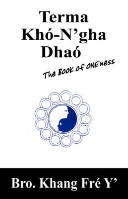 Terma Kh-N'Gha Dha: The Book of Oneness (Paperback)