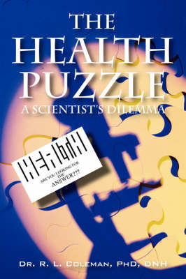 The Health Puzzle: A Scientist's Dilemma (Paperback)