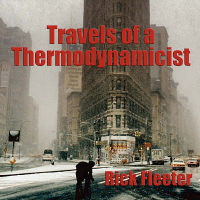 Travels of a Thermodynamicist (Paperback)