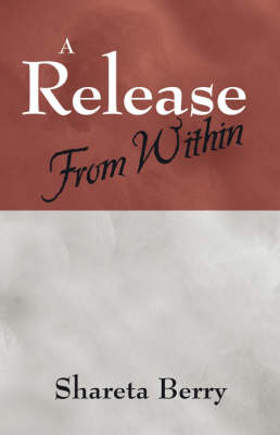 A Release from Within (Paperback)