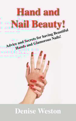 Hand and Nail Beauty! Advice and Secrets for Having Beautiful Hands and Glamorous Nails! (Paperback)