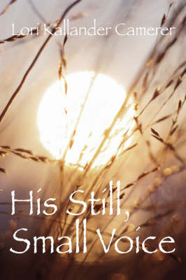 His Still Small Voice (Hardback)