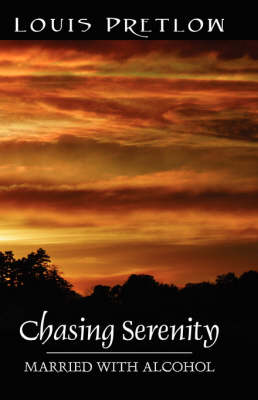 Chasing Serenity: Married with Alcohol (Paperback)