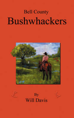 Bell County Bushwhackers (Paperback)