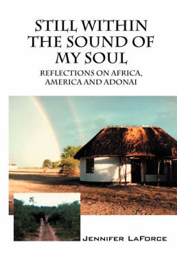 Still Within the Sound of My Soul: Reflections on Africa, America and Adonai (Paperback)