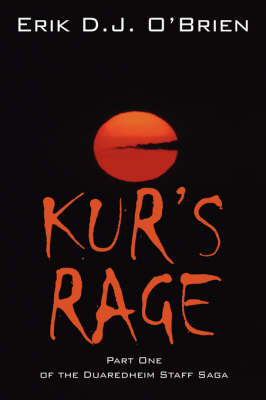 Kur's Rage: Part One of the Duaredheim Staff Saga (Hardback)