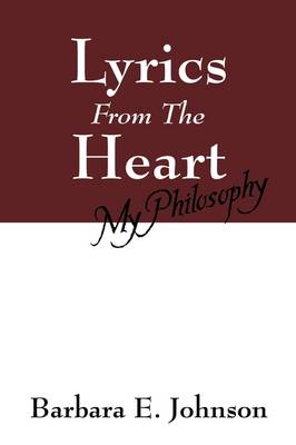 Lyrics from the Heart: My Philosophy (Paperback)