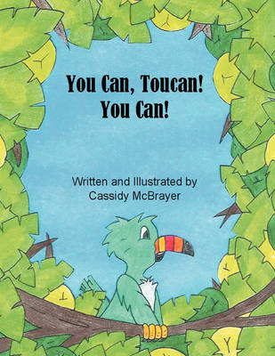 You Can, Toucan! You Can (Paperback)